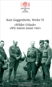 Kurt Guggenheim, Werke VI: Wilder Urlaub / Wir waren unser vier